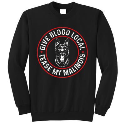 Belgian Malinois Give Blood Local Tease My Malinois Tall Sweatshirt