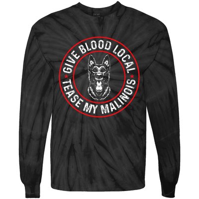 Belgian Malinois Give Blood Local Tease My Malinois Tie-Dye Long Sleeve Shirt