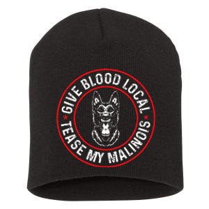 Belgian Malinois Give Blood Local Tease My Malinois Short Acrylic Beanie