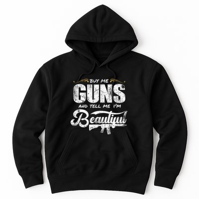 Buy Me Gun And Tell Me IM Beautiful Hoodie