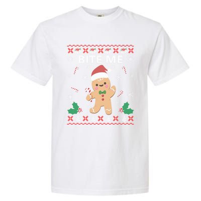 Bite Me Gingerbread Ugly Christmas Sweater Funny Gift Meaningful Gift Garment-Dyed Heavyweight T-Shirt