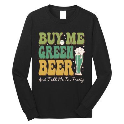 Buy Me Green Beer Long Sleeve Shirt