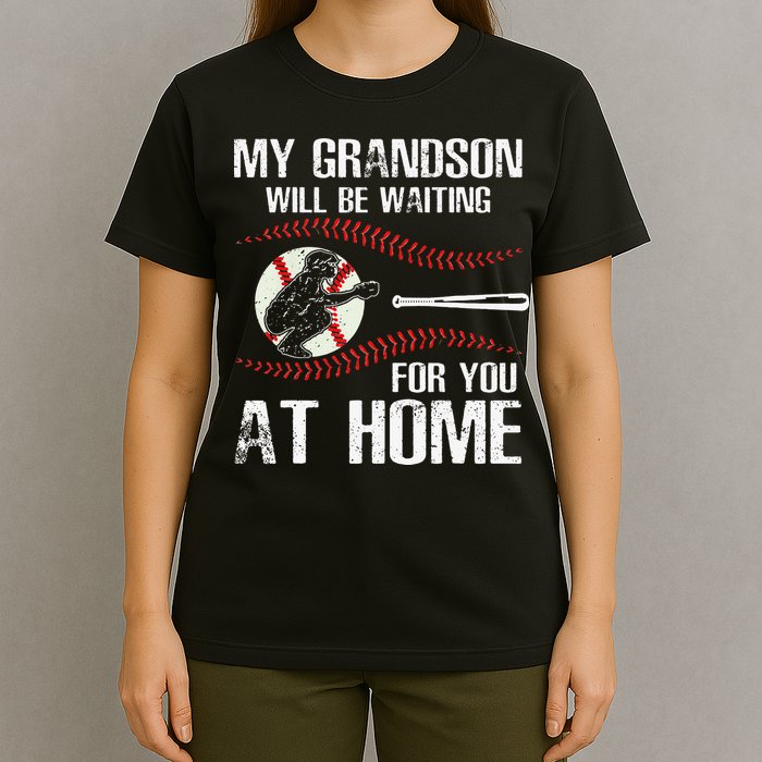 Baseball My Grandson Will Be Waiting For You At Home T-Shirt