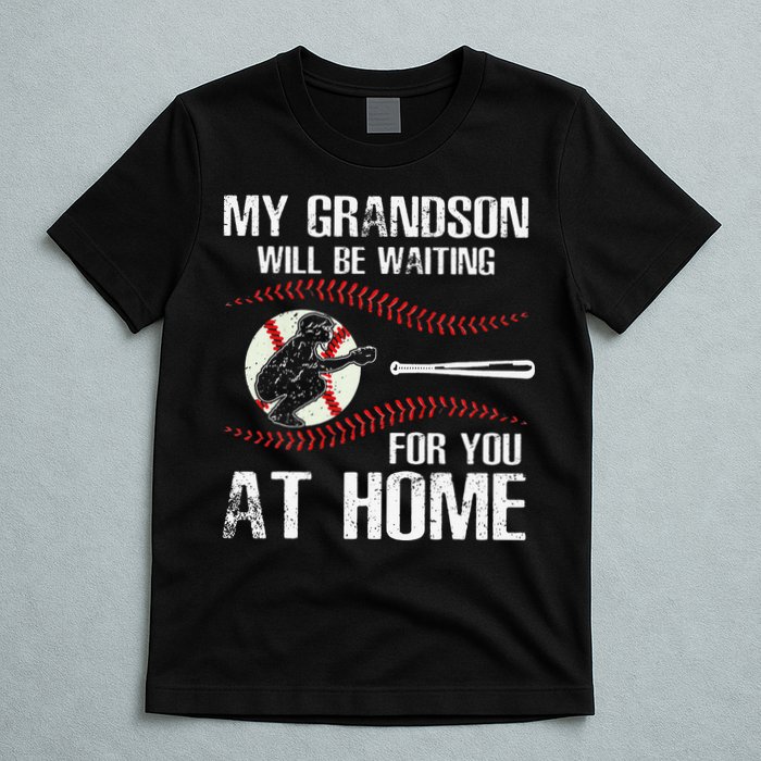 Baseball My Grandson Will Be Waiting For You At Home T-Shirt