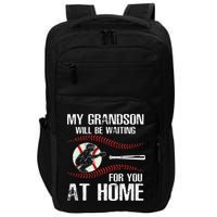 Baseball My Grandson Will Be Waiting For You At Home Impact Tech Backpack