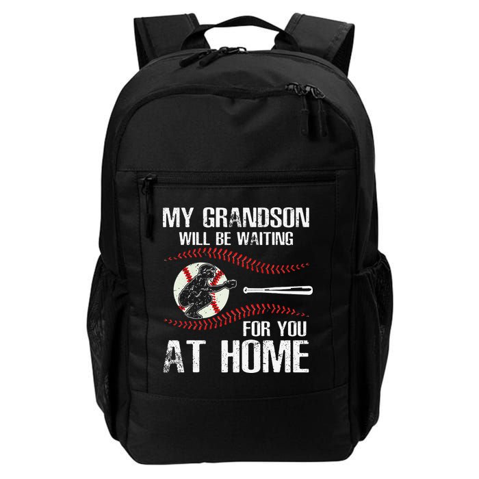 Baseball My Grandson Will Be Waiting For You At Home Backpack