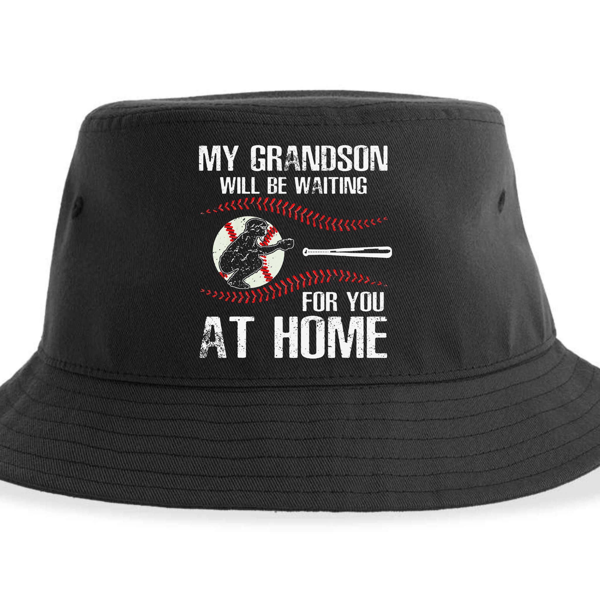 Baseball My Grandson Will Be Waiting For You At Home Sustainable Bucket Hat
