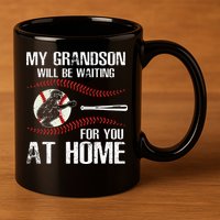 Baseball My Grandson Will Be Waiting For You At Home 11oz C Handle Ceramic Mug