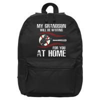 Baseball My Grandson Will Be Waiting For You At Home 16 in Basic Backpack