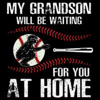Baseball My Grandson Will Be Waiting For You At Home 16 in Basic Backpack
