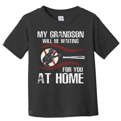 Baseball My Grandson Will Be Waiting For You At Home Toddler T-Shirt