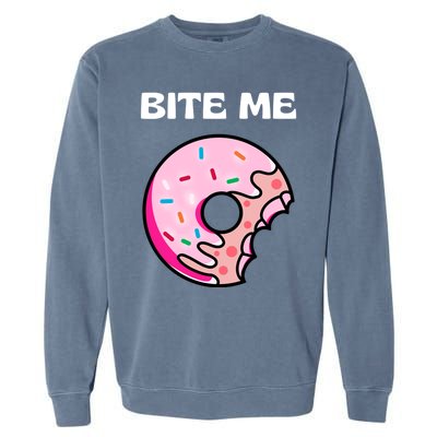 Bite Me Gift Donut Crew Gift Garment-Dyed Sweatshirt