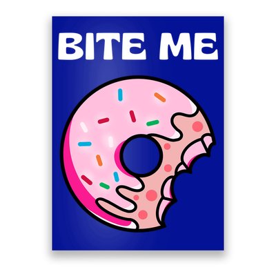 Bite Me Gift Donut Crew Gift Poster