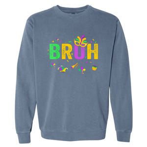 Bruh Mardi Gras Bruh Male Female Celebrating Mardi Gras Mask Carnival Garment-Dyed Sweatshirt