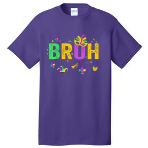 Bruh Mardi Gras Bruh Male Female Celebrating Mardi Gras Mask Carnival Tall T-Shirt