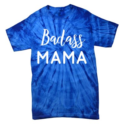 Badass Mama Gift Mom Life Gift Wife Mom Boss Blessed Mama Gift Tie-Dye T-Shirt