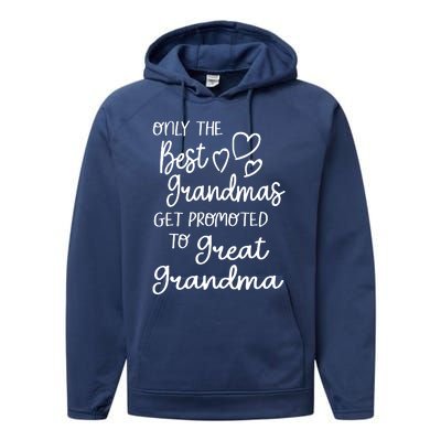 Best Moms Get Promoted To Great Grandma Great Grandmother Performance Fleece Hoodie