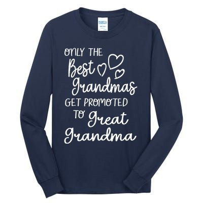 Best Moms Get Promoted To Great Grandma Great Grandmother Tall Long Sleeve T-Shirt