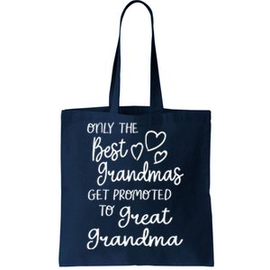 Best Moms Get Promoted To Great Grandma Great Grandmother Tote Bag