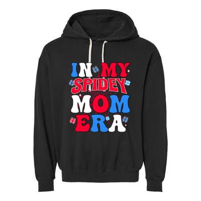 Boy Mama Groovy Mama And Daddy Spidey Mom In My Mom Era Garment-Dyed Fleece Hoodie