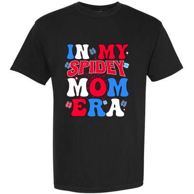 Boy Mama Groovy Mama And Daddy Spidey Mom In My Mom Era Garment-Dyed Heavyweight T-Shirt