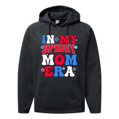 Boy Mama Groovy Mama And Daddy Spidey Mom In My Mom Era Performance Fleece Hoodie