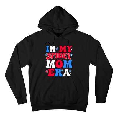 Boy Mama Groovy Mama And Daddy Spidey Mom In My Mom Era Hoodie