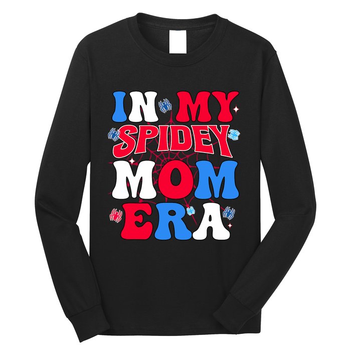 Boy Mama Groovy Mama And Daddy Spidey Mom In My Mom Era Long Sleeve Shirt