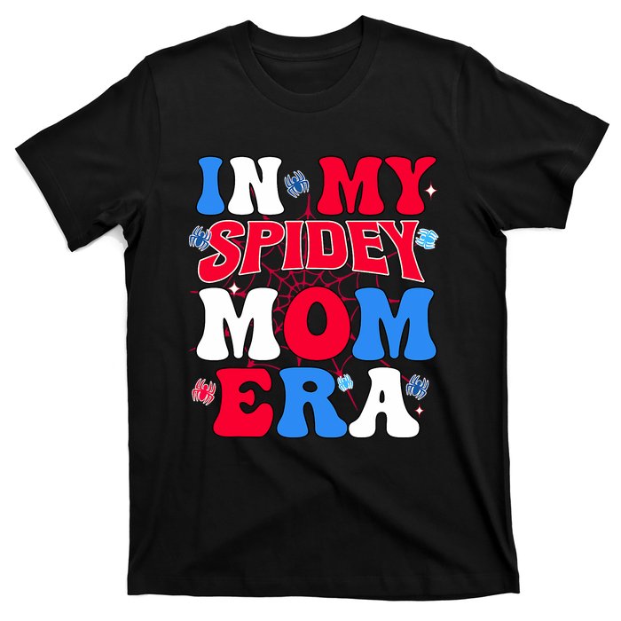 Boy Mama Groovy Mama And Daddy Spidey Mom In My Mom Era T-Shirt