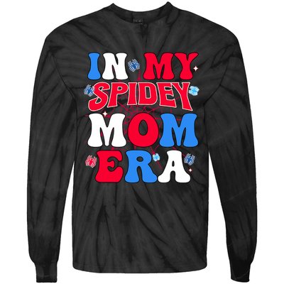 Boy Mama Groovy Mama And Daddy Spidey Mom In My Mom Era Tie-Dye Long Sleeve Shirt