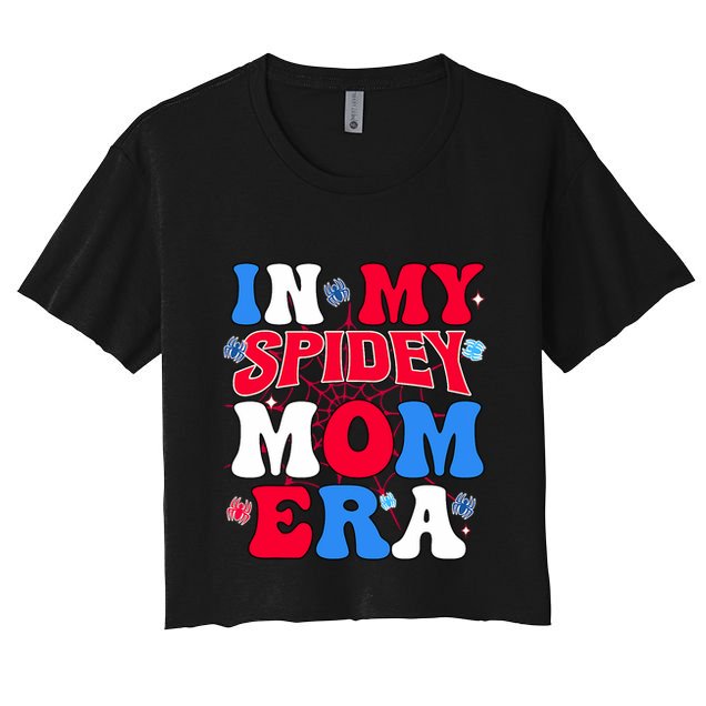 Boy Mama Groovy Mama And Daddy Spidey Mom In My Mom Era Crop Top