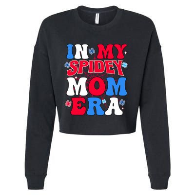 Boy Mama Groovy Mama And Daddy Spidey Mom In My Mom Era Cropped Pullover Crew