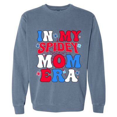 Boy Mama Groovy Mama And Daddy Spidey Mom In My Mom Era Garment-Dyed Sweatshirt