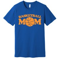 Basketball Mom Gift Sports Mothers Day Funny Gift Premium T-Shirt