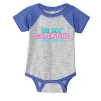 Be My Galentine Valentine's Day Gift Infant Baby Jersey Bodysuit