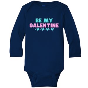 Be My Galentine Valentine's Day Gift Baby Long Sleeve Bodysuit