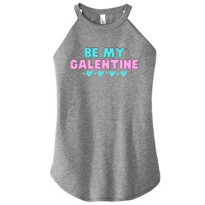 Be My Galentine Valentine's Day Gift Women’s Perfect Tri Rocker Tank