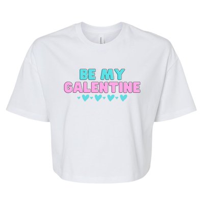 Be My Galentine Valentine's Day Gift Bella+Canvas Jersey Crop Tee