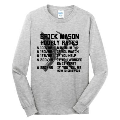 Brick Mason Hourly Rates Funny Bricklayer Labor Worker Funny Gift Funny Gift Tall Long Sleeve T-Shirt