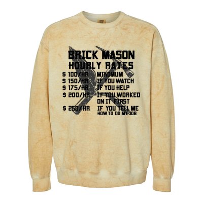 Brick Mason Hourly Rates Funny Bricklayer Labor Worker Funny Gift Funny Gift Colorblast Crewneck Sweatshirt