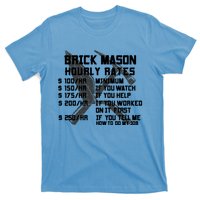 Brick Mason Hourly Rates Funny Bricklayer Labor Worker Funny Gift Funny Gift T-Shirt