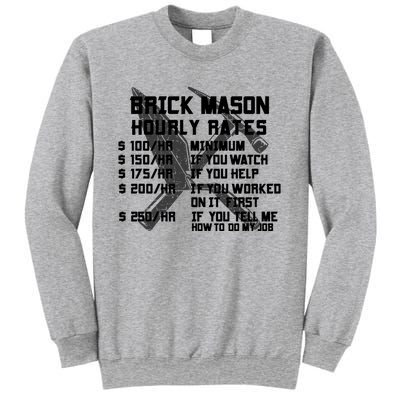 Brick Mason Hourly Rates Funny Bricklayer Labor Worker Funny Gift Funny Gift Sweatshirt