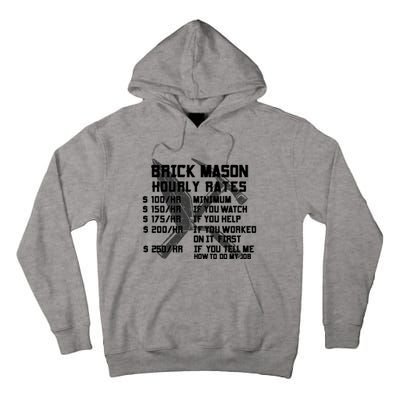 Brick Mason Hourly Rates Funny Bricklayer Labor Worker Funny Gift Funny Gift Tall Hoodie