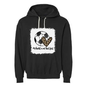 Bleached My Heart Is On That Field Soccer Mom Leopard Garment-Dyed Fleece Hoodie