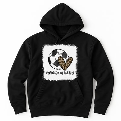 Bleached My Heart Is On That Field Soccer Mom Leopard Hoodie