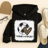 Bleached My Heart Is On That Field Soccer Mom Leopard Hoodie