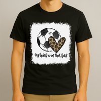 Bleached My Heart Is On That Field Soccer Mom Leopard T-Shirt