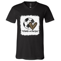 Bleached My Heart Is On That Field Soccer Mom Leopard V-Neck T-Shirt