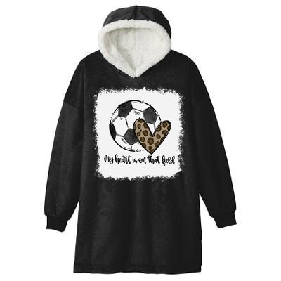 Bleached My Heart Is On That Field Soccer Mom Leopard Hooded Wearable Blanket