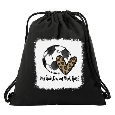 Bleached My Heart Is On That Field Soccer Mom Leopard Drawstring Bag